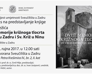 Predstavljanje knjige "Dvije memorije križnoga tlocrta – Sv. Vid u Zadru i Sv. Križ u Ninu"